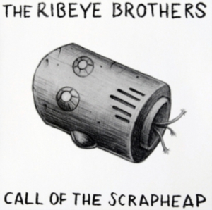 Ribeye Brothers - Call Of The Scrapheap in the group OTHER / Övrigt / at Bengans Skivbutik AB (1546091)