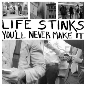 Life Stinks - You'll Never Make It in the group VINYL / Rock at Bengans Skivbutik AB (1554263)