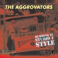 Aggrovators - Dubbing It Studio 1 Style in the group CD / Reggae at Bengans Skivbutik AB (1555397)