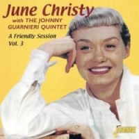 Christy June W. Johnny Guarnieri - A Friendly Session, Vol. 3 in the group CD / Pop-Rock at Bengans Skivbutik AB (1561095)