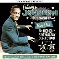 Johnson Buddy & His Orch. - Rock On! The 100Th Anniversary Coll in the group CD / Pop-Rock at Bengans Skivbutik AB (1561128)