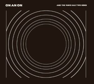 On And On - And Then Wave Has Two Sides in the group CD / Rock at Bengans Skivbutik AB (1561200)