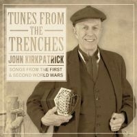 Kirkpatrick John - Tunes From The Trenches in the group CD / Pop-Rock at Bengans Skivbutik AB (1702293)