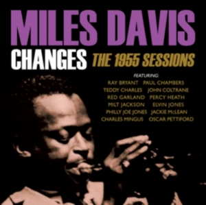 Davis Miles - Changes:1955 Sessions in the group Minishops / Miles Davis at Bengans Skivbutik AB (1708764)