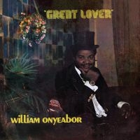 Onyeabor William - Great Lover in the group VINYL / Elektroniskt,RnB-Soul at Bengans Skivbutik AB (1710192)