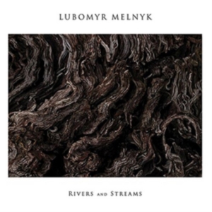 Melnyk Lubomyr - Rivers And Streams in the group OTHER / Övrigt / at Bengans Skivbutik AB (1710250)