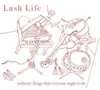 Lush Life - Ordinary Things That Everyone in the group CD / Jazz at Bengans Skivbutik AB (1710356)