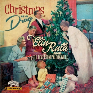 Elin Ruth / The Beat From Palookavi - Christmas Is A Drag in the group OUR PICKS / Christmas music on Vinyl & CD at Bengans Skivbutik AB (1713188)