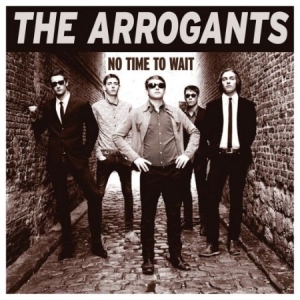 Arrogants - No Time To Wait in the group CD / Rock at Bengans Skivbutik AB (1718742)
