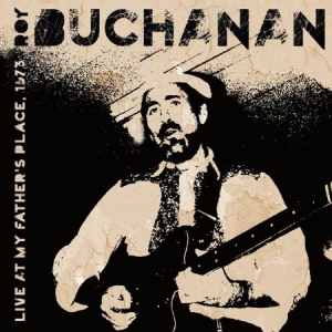 Buchanan Roy - My Father's Place '73 in the group CD / Pop-Rock at Bengans Skivbutik AB (1718807)