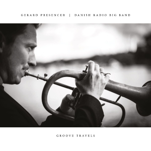 Gerard Presencer - Groove Travels in the group CD / Jazz at Bengans Skivbutik AB (1735630)