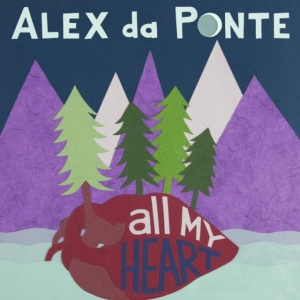 De Ponte Alex - All My Heart in the group OTHER / Övrigt / at Bengans Skivbutik AB (1788349)
