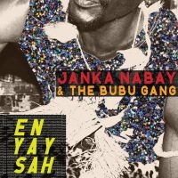 Nabay Janka & The Bubu Gang - En Yay Sah in the group CD / Elektroniskt at Bengans Skivbutik AB (1795902)