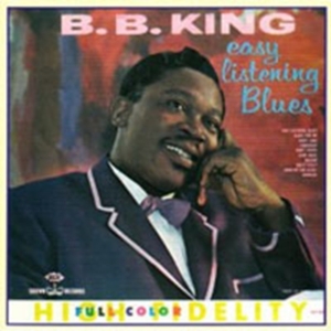King B.B. - Easy Listening Blues in the group CD / Blues,Jazz at Bengans Skivbutik AB (1811062)