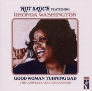 Hot Sauce Featuring Rhonda Washingt - Good Woman Turning Bad in the group OTHER / Övrigt / at Bengans Skivbutik AB (1811421)