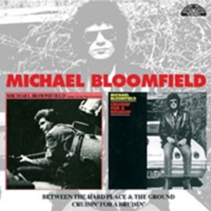 Bloomfield Michael - Between The Hard Place & The Ground in the group OTHER / Övrigt / at Bengans Skivbutik AB (1811460)