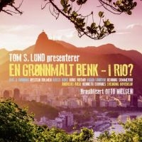 Lund Tom S. - På En Grönnmalt Benk - I Rio? in the group CD / Jazz at Bengans Skivbutik AB (1812108)