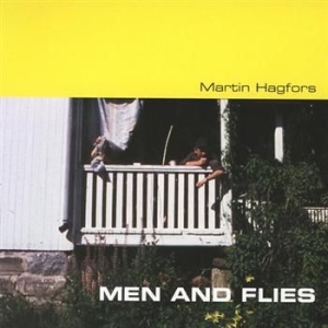 Hagfors Martin - Men And Flies in the group CD / Rock at Bengans Skivbutik AB (1812476)