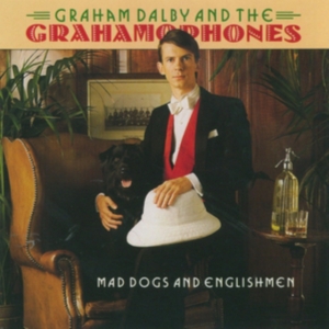 Dalby Graham And The Grahamophones - Mad Dogs And Englishmen in the group CD / Pop-Rock at Bengans Skivbutik AB (1812508)