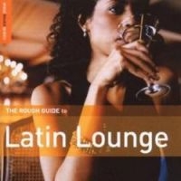 Blandade Artister - Rough Guide To Latin Lounge in the group CD / Elektroniskt,World Music at Bengans Skivbutik AB (1812587)