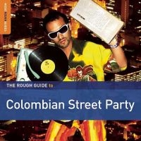 Blandade Artister - Rough Guide To Colombian Street Par in the group CD / Elektroniskt,World Music at Bengans Skivbutik AB (1812588)