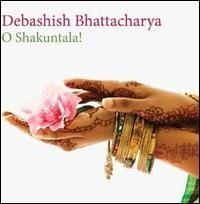 Bhattacharya Debashish - O Shakuntala! in the group CD / Elektroniskt,World Music at Bengans Skivbutik AB (1816279)