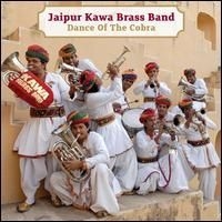 Jaipur Kawa Brass Band - Dance Of The Cobra in the group CD / Elektroniskt,World Music at Bengans Skivbutik AB (1816292)