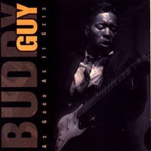 Guy Buddy - As Good As It Gets in the group Minishops / Buddy Guy at Bengans Skivbutik AB (1816359)