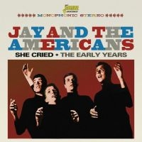 Jay And The Americans - She Cried - Early Years in the group CD / Pop-Rock at Bengans Skivbutik AB (1842256)