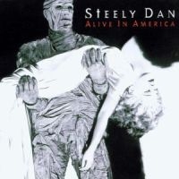 STEELY DAN - ALIVE IN AMERICA in the group CD / Pop-Rock at Bengans Skivbutik AB (1844400)