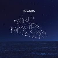 Islands - Should I Remain At Sea? in the group VINYL / Pop-Rock at Bengans Skivbutik AB (1847529)