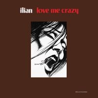 Ilian - Love Me Crazy in the group VINYL / Pop-Rock at Bengans Skivbutik AB (1868360)