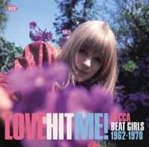 Various Artists - Love Hit Me! Decca Beat Girls 1962- in the group CD / Pop-Rock at Bengans Skivbutik AB (1871697)