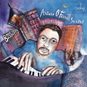 Arturo O'farrill Sextet - Boss Level in the group OTHER / Övrigt / at Bengans Skivbutik AB (1874275)
