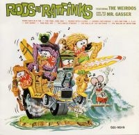 Mr. Gasser & The Weirdos - Rods 'N Ratfinks in the group OUR PICKS / Classic labels / Sundazed / Sundazed CD at Bengans Skivbutik AB (1876453)