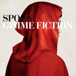 Spoon - Gimme Fiction (Deluxe Edition) in the group CD / Pop-Rock at Bengans Skivbutik AB (1894522)