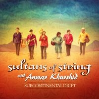 Sultans Of String - Subcontinental Drift in the group CD / Elektroniskt,World Music at Bengans Skivbutik AB (1894557)