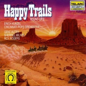 Cincinnati Pops Orch/Kunzel - Happy Trails in the group OTHER / Övrigt / at Bengans Skivbutik AB (1901846)