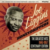 Liggins Joe And His Honeydrippers - Greatest Hits 1945-57 in the group CD / Blues,Jazz at Bengans Skivbutik AB (1902577)