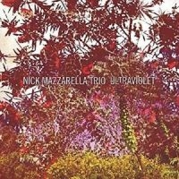 Mazzarella Nick Trio - Ultraviolet in the group CD / Jazz at Bengans Skivbutik AB (1908111)