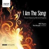 Hughes Bernard - I Am The Song - Choral Music in the group OUR PICKS / Christmas gift tip CD at Bengans Skivbutik AB (1908208)