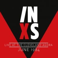 Inxs - Live At Cleveland Agora 1984 in the group CD / Pop-Rock at Bengans Skivbutik AB (1910094)