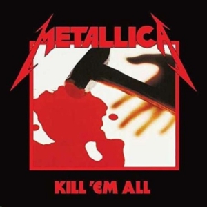 Metallica - Kill 'em All (Remastered 2016) in the group OUR PICKS / Most wanted classics on CD at Bengans Skivbutik AB (1912474)