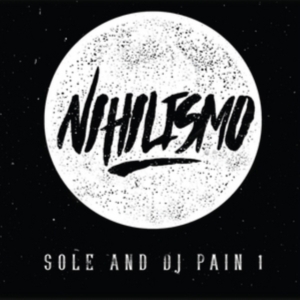 Sole And Dj Pain 1 - Nihilismo in the group CD / Hip Hop-Rap at Bengans Skivbutik AB (1921666)