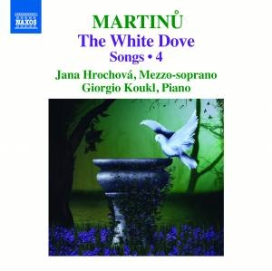 Martinu Bohuslav - The White Dove - Songs, Vol. 4 in the group OUR PICKS / Christmas gift tip CD at Bengans Skivbutik AB (1946645)