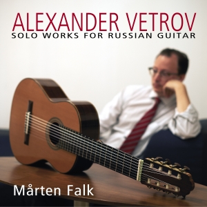 Vetrov Alexander - Solo Works For Russian Guitar in the group Externt_Lager / at Bengans Skivbutik AB (1949661)