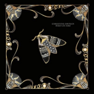 Owman Christine - When On Fire in the group CD / Upcoming releases / Rock at Bengans Skivbutik AB (1954220)