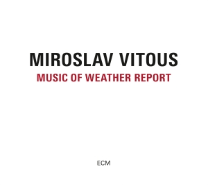 Miroslav Vitous - Music Of Weather Report in the group Externt_Lager / at Bengans Skivbutik AB (1967879)