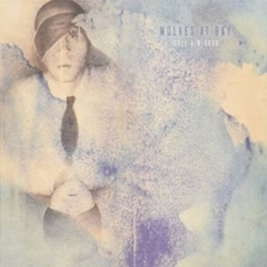 Wolves At Bay - Only A Mirror in the group OTHER / Övrigt / at Bengans Skivbutik AB (1968504)