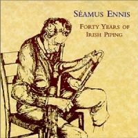 Ennis Seamus - Forty Years Of Irish Piping in the group CD / Elektroniskt,World Music at Bengans Skivbutik AB (1968564)